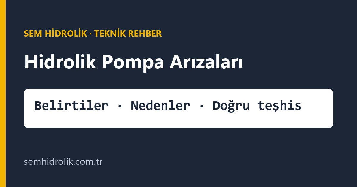 Hidrolik Pompa Arızaları