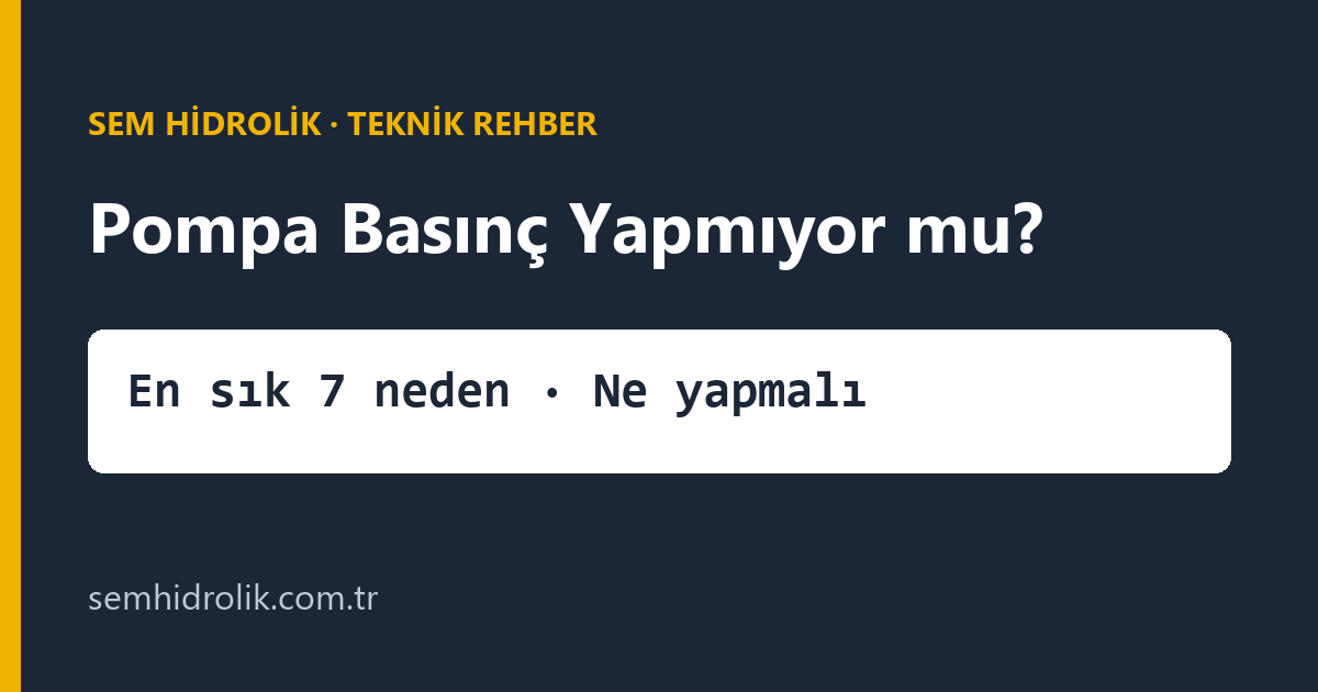 Pompa Basınç Yapmıyor mu?